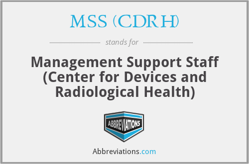 MSS (CDRH) - Management Support Staff (Center for Devices and Radiological Health)